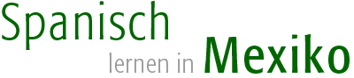 Spanisch lernen in Mexiko